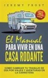 Jeremy Frost - El Manual Para Vivir En Una Casa Rodante