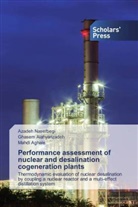 Ma Aghaie, Mahdi Aghaie, Ghase Alahyarizadeh, Ghasem Alahyarizadeh, Azade Naserbegi, Azadeh Naserbegi - Performance assessment of nuclear and desalination cogeneration plants