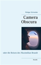 Rüdiger Schneider - Camera Obscura