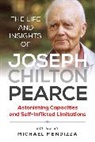 Michael Mendizza - The Life and Insights of Joseph Chilton Pearce