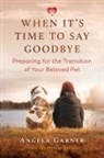 Angela Garner - When It's Time to Say Goodbye