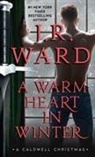 J. R. Ward, J.R. Ward - A Warm Heart in Winter