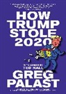 Greg Palast, Ted Rall, Ted Rall - How Trump Stole 2020