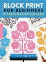 Elise Young - Block Print for Beginners: Volume 2