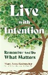 Mary Anne Radmacher, Radmacher Mary Anne - Live with Intention