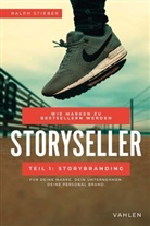 Ralph Stieber - Storyseller: Wie Marken zu Bestsellern werden