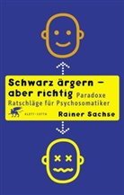 Rainer Sachse - Schwarz ärgern - aber richtig