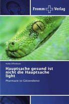 Hulda Offenbauer - Hauptsache gesund ist nicht die Hauptsache light