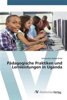 Immaculate Asobasi Omal - Pädagogische Praktiken und Lernleistungen in Uganda