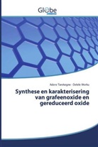 Ader Tarekegne, Adere Tarekegne, Delele Worku - Synthese en karakterisering van grafeenoxide en gereduceerd oxide