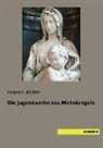 Heinrich Wölfflin - Die Jugendwerke des Michelangelo