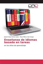 Diana Mil Celis Vargas, Diana Milena Celis Vargas, Jorge Enriqu Muñoz Oyola, Jorge Enrique Muñoz Oyola - Enseñanza de idiomas basada en tareas