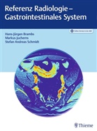 Hans-Jürge Brambs, Hans-Jürgen Brambs, Marku Juchems, Markus Juchems, Stefa Schmidt, Stefan Andreas Schmidt - Referenz Radiologie - Gastrointestinales System