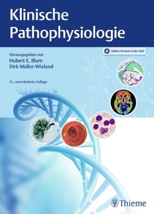 Hubert Erich Blum, Huber Erich Blum, Hubert Erich Blum,  Müller-Wieland,  Müller-Wieland, Dirk Müller-Wieland - Klinische Pathophysiologie - Plus Online-Version in der eRef