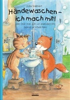 Julia Volmert - Händewaschen - ich mach mit! oder Wie man sich vor ansteckenden Keimen schützen kann