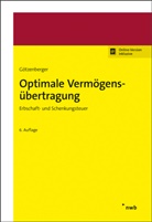 Anton-Rudolf Götzenberger - Optimale Vermögensübertragung