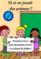 Valérie Gasnier - Et si on jouait des poèmes ?