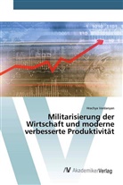 Hrachya Vardanyan - Militarisierung der Wirtschaft und moderne verbesserte Produktivität