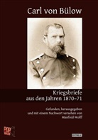 Carl von Bülow, Traian pop, Manfred Wolff - Kriegsbriefe aus den Jahren 1870-71