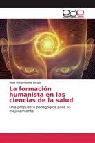 Rosa María Medina Borges - La formación humanista en las ciencias de la salud