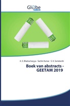 A Bhattacharyya, A S Bhattacharyya, A. S. Bhattacharyya, Sachi Kumar, Sachin Kumar, S K Samdarshi... - Boek van abstracts - GEETAM 2019