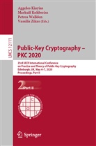 Aggelos Kiayias, Markul Kohlweiss, Markulf Kohlweiss, Petros Wallden, Petros Wallden et al, Vassilis Zikas - Public-Key Cryptography - PKC 2020