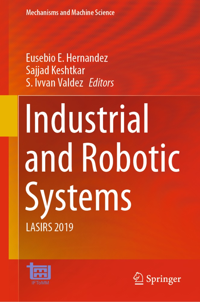 Eusebio Hernandez, Eusebio E. Hernandez, S Ivvan Valdez, Sajja Keshtkar, Sajjad Keshtkar, … - Industrial and Robotic Systems LASIRS 2019