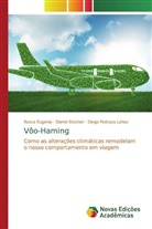 Rosca Eugenia, Diego Pedraza Lahoz, Daniel Stecher - Vôo-Haming