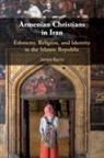James Barry, James (Deakin University Barry, Barry James - Armenian Christians in Iran