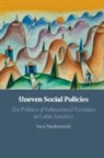 Sara Niedzwiecki, Sara (University of California Niedzwiecki, Sara Julieta Niedzwiecki, Niedzwiecki Sara - Uneven Social Policies