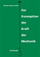 Ricardo Lopes Coelho - Zur Konzeption der Kraft der Mechanik