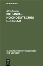 Alfred Götze - Frühneuhochdeutsches Glossar