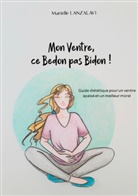 Marielle Lanzalavi - Mon Ventre, ce Bedon pas Bidon!