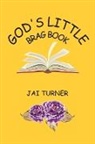 Jai Turner - God's Little Brag Book
