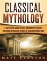 Matt Clayton - Classical Mythology