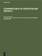 Gustav Heylbut - Commentaria in Aristotelem Graeca - Vol XIX/Pars I: Aspasii in Ethica Nicomachea quae supersunt commentaria