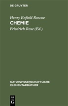 Henry Enfield Roscoe, Friedrich Rose - Chemie