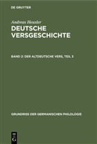 Andreas Heusler - Andreas Heusler: Deutsche Versgeschichte - Band 2: Der altdeutsche Vers, Teil 3
