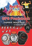 Nußdorf Redbike, RedBike®Nußdorf - GPS Praxisbuch Garmin fenix 6 -Serie/ Forerunner 945