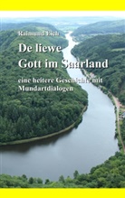 Raimund Eich - De liewe Gott im Saarland