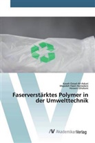 Gh, Hossein Gholami, Majede Haeri-Hamedani, Majedeh Haeri-Hamedani, Kave Ostad-Ali-Askari, Kaveh Ostad-Ali-Askari - Faserverstärktes Polymer in der Umwelttechnik