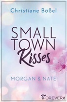 Christiane Bößel - Small Town Kisses