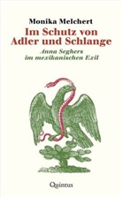 Monika Melchert - Im Schutz von Adler und Schlange