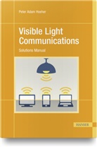 Peter Adam Hoeher - Visible Light Communications