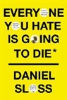 Daniel Sloss - Everyone You Hate is Going to Die