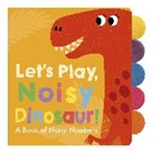 Adele Dafflon, Adèle Dafflon - Let’s Play, Noisy Dinosaur!