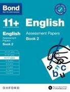 Bond 11, Bond 11+, Editor - Bond 11+ English Assessment Papers 10 11 Years Book 2: For 11+ Gl