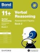 Bond 11+, Editor - Bond 11+ Verbal Reasoning Assessment Papers 10 11 Years Book 2: For