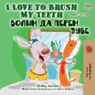 Shelley Admont, Kidkiddos Books - I Love to Brush My Teeth (English Serbian Bilingual Book -Cyrillic)