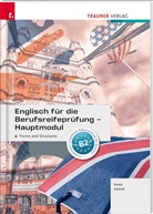 Christina Kodre, Gabriele Raab - Englisch f&uuml;r die Berufsreifepr&uuml;fung - Hauptmodul Forms and Structures + E-Book